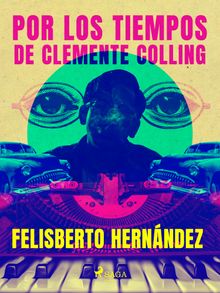 Por los tiempos de Clemente Colling.  Felisberto Hernndez