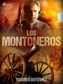 Los montoneros.  Eduardo Gutirrez