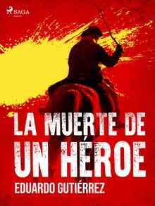 La muerte de un hroe.  Eduardo Gutirrez