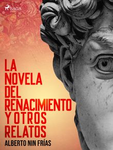 La novela del Renacimiento y otros relatos.  Alberto Nin Fras