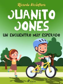 Juanito Jones  Un encuentro muy esperado.  Ricardo Alcntara