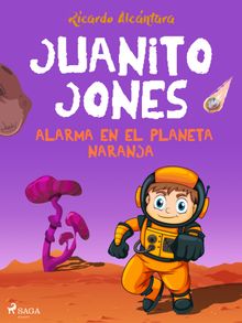 Juanito Jones  Alarma en el planeta Naranja.  Ricardo Alcntara