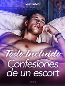 Todo incluido - Confesiones de un escort.  Aunia Toledo