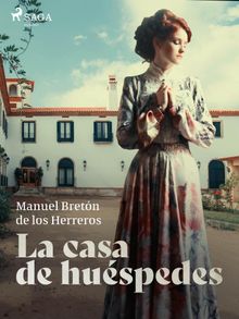 La casa de huspedes.  Manuel Bretn de los Herreros