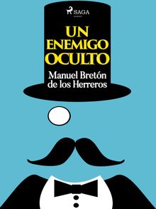 Un enemigo oculto.  Manuel Bretn de los Herreros