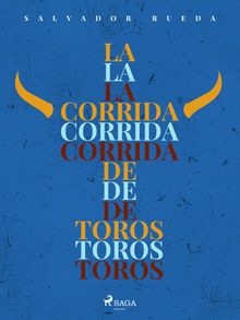 La corrida de toros.  Salvador Rueda