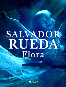 Flora.  Salvador Rueda