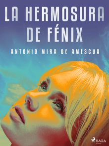 La hermosura de Fnix.  Antonio Mira de Amescua