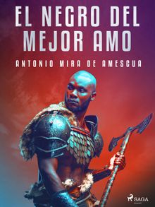 El negro del mejor amo.  Antonio Mira de Amescua