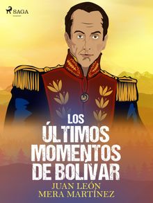 Los ltimos momentos de Bolvar.  Juan Len Mera