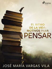 El ritmo de la vida: motivos para pensar.  Jos Mara Vargas Vilas