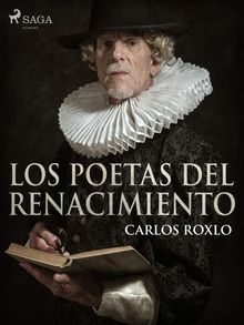 Los poetas del Renacimiento.  Carlos Roxlo