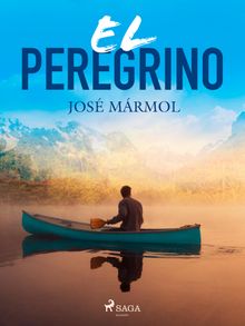 El peregrino.  Jos Mrmol