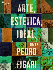 Arte, esttica, ideal. Tomo 3.  Pedro Figari