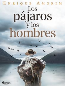 Los pjaros y los hombres.  Enrique Amorim