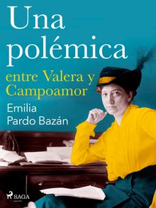 Una polmica entre Valera y Campoamor.  Emilia Pardo Bazn