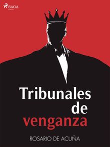 Tribunales de venganza.  Rosario de Acua