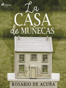 La casa de muecas.  Rosario de Acua