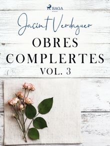 Obres complertes. Vol. 3.  Jacint Verdaguer i Santal