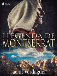 Llegenda de Montserrat.  Jacint Verdaguer i Santal