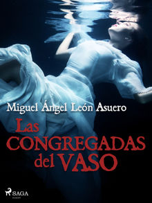 Las congregadas del vaso.  Miguel ngel Len Asuer