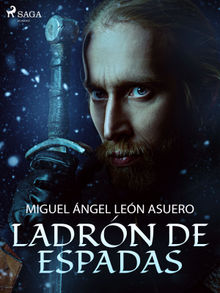 Ladrn de espadas.  Miguel ngel Len Asuer