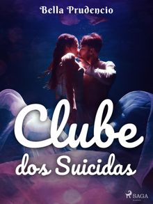 Clube dos Suicidas.  Bella Prudencio