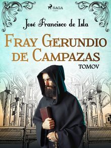 Fray Gerundio de Campazas. Tomo V.  Jos Francisco de Isla