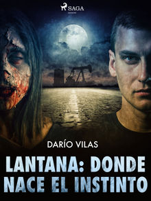 Lantana: donde nace el instinto.  Daro Vilas Couselo