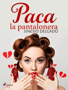 Paca la pantalonera.  Sinesio Delgado