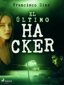 El ltimo hacker.  Francisco Daz Valladares