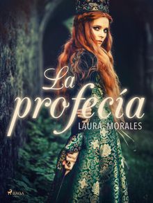 La profeca.  Laura Morales