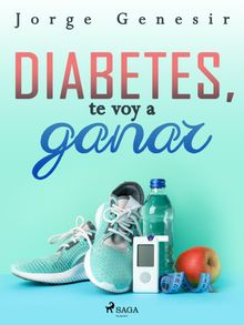 Diabetes, te voy a ganar.  Jorge Genesir