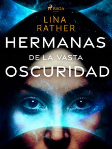 Hermanas de la vasta oscuridad.  Lina Rather