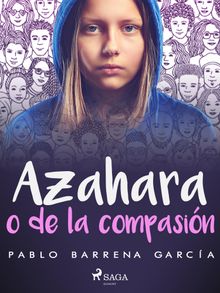 Azahara o de la compasión.  Pablo Barrena García