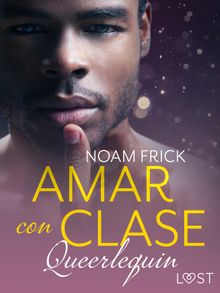 Queerlequin: Amar con clase.  Osvaldo Rocha