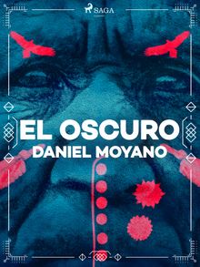 El oscuro.  Daniel Moyano