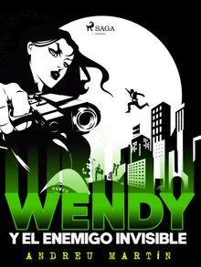 Wendy y el enemigo invisible.  Andreu Martn