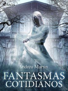 Fantasmas cotidianos.  Andreu Martn