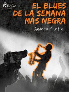 El blues de la semana ms negra.  Andreu Martn