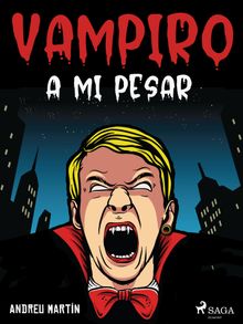 Vampiro a mi pesar.  Andreu Martn