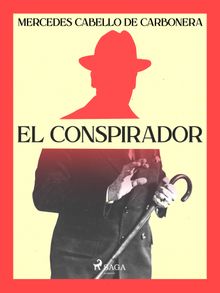 El conspirador.  Mercedes Cabello de Carbonera