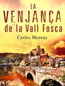 La vengana de la Vall Fosca.  Carles Mentuy