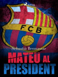 Mateu el president.  Sebasti Bennassar