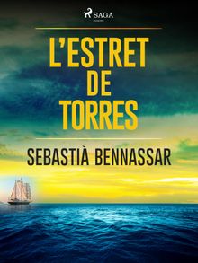 L'estret de Torres.  Sebasti Bennassar