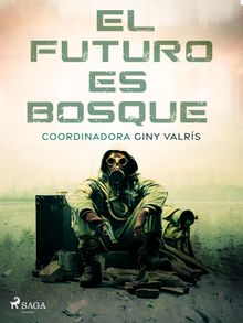 El futuro es bosque.  David Luna