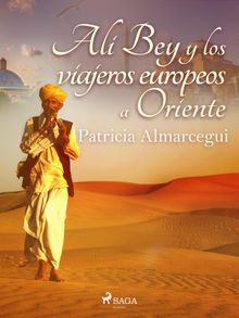 Al Bey y los viajeros europeos a Oriente.  Patricia Almarcegui