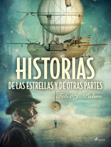 Historias de las estrellas y de otras partes.  Flix Palma Macas