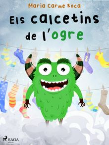 Els calcetins de l'ogre.  Maria Carme Roca i Costa