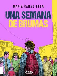 Una semana de brumas.  Maria Carme Roca i Costa